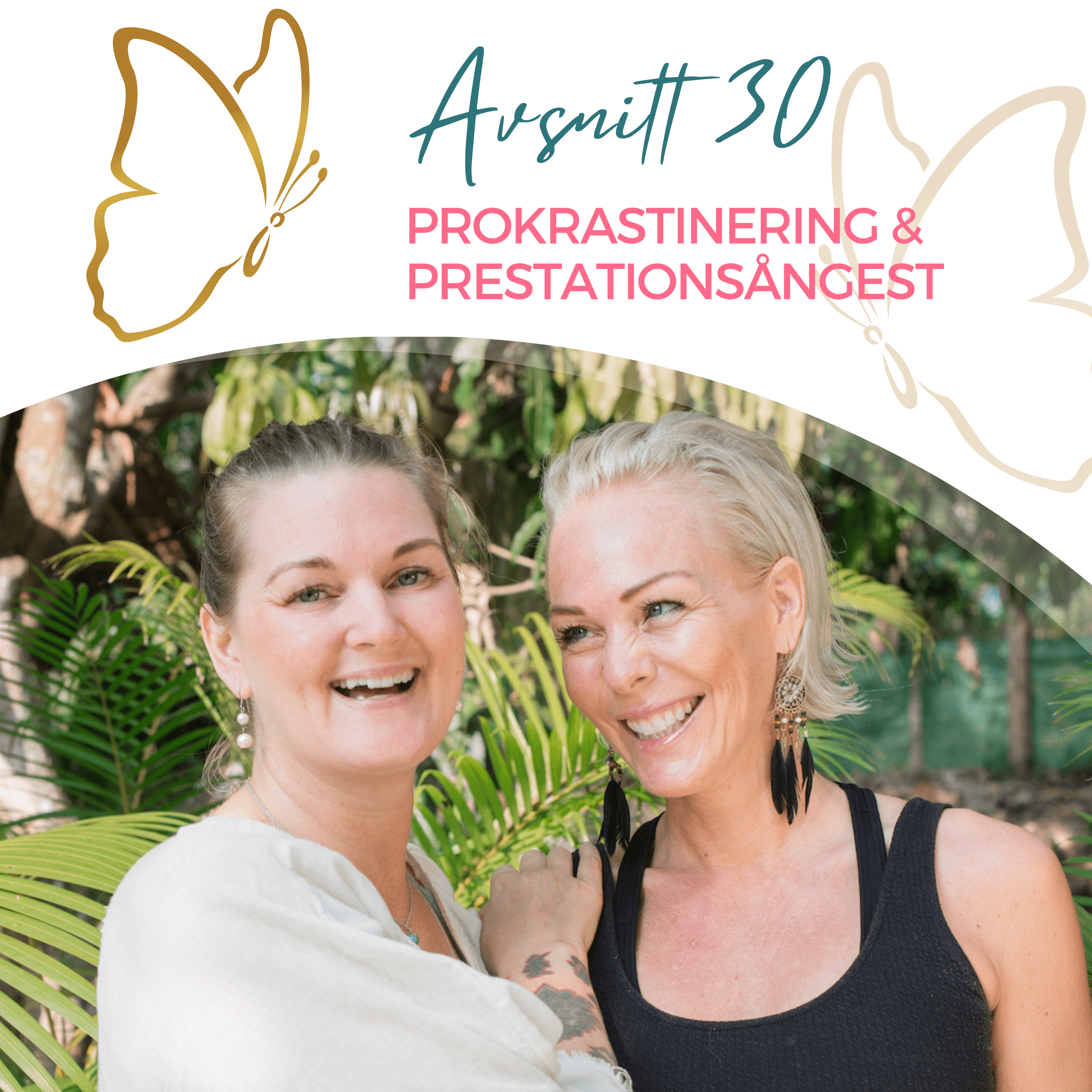 Avsnitt 30 – Prokrastinering & Prestationsångest