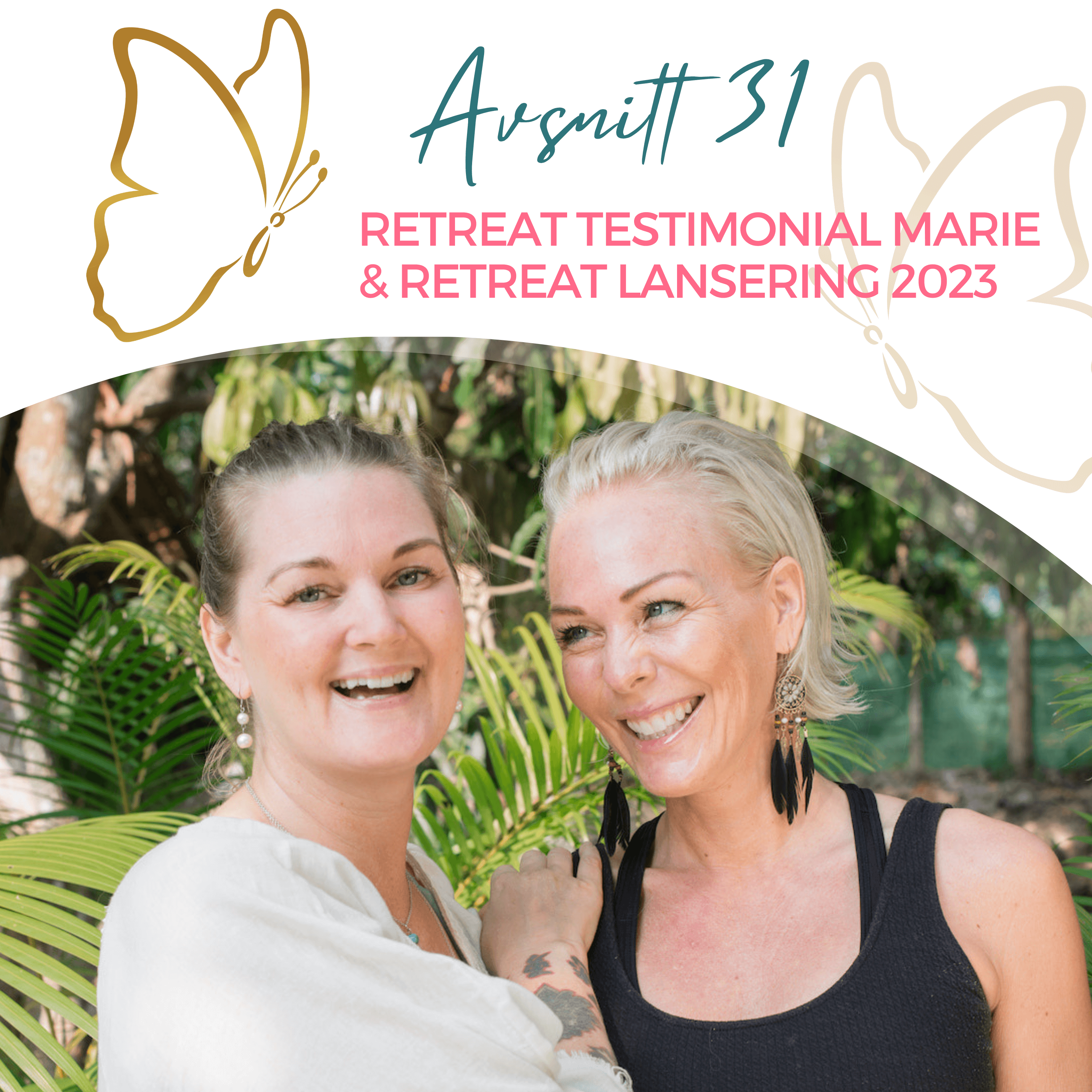 Avsnitt 31 – Retreat Testimonial Marie & Lansering Retreat 2023