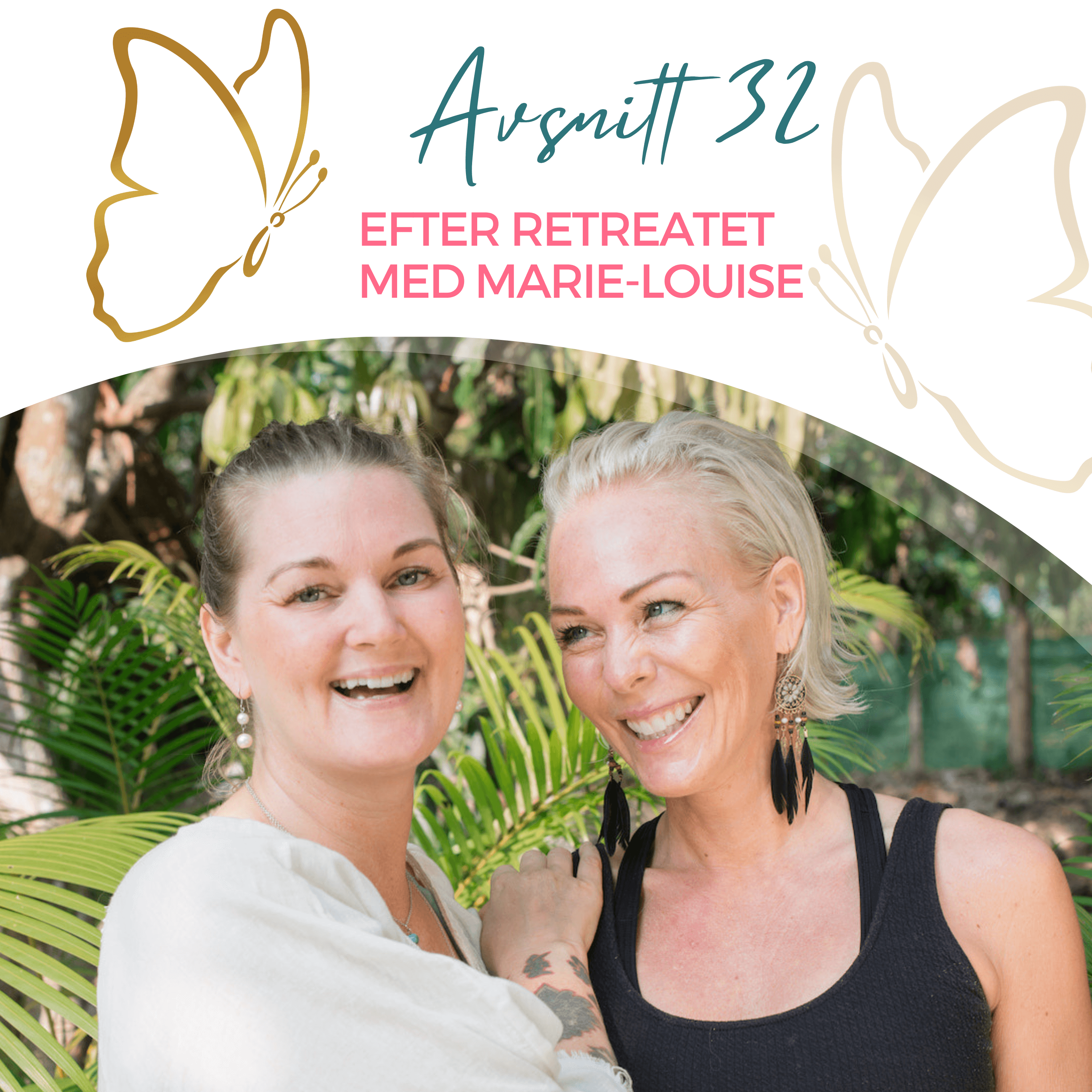 Avsnitt 32 – Efter Retreatet Med Marie-Louise