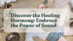 Sound Healing